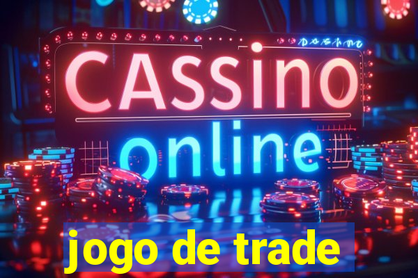 jogo de trade